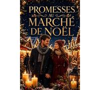Promesses au marché de Noël: Un amour au cœur du marché de Noël (Noël 2026 - Les Promesses de Noël)