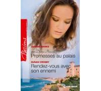 Promesses Au Palais - Rendez-vous Avec Son Ennemi (ebook)