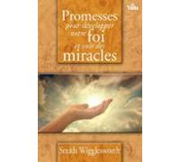 Promesses Pour Développer Notre Foi Et Voir Des Miracles (ebook)