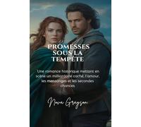Promesses sous la Tempête: Une romance historique mettant en scène un milliardaire caché, l'amour, les mensonges et les secondes chances: 1 (La série Amour et Tromperie)