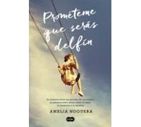 Prométeme que serás delfín: Un misterio entre las paredes de un colegio, un estremecedor relato sobre el amor, la inocencia y la amistad (SUMA)