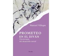 Prometeo en el diván: Psicoterapia del desarrollo moral (fuera de colección)
