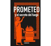 Prometeo y el secreto del fuego (Mitología)
