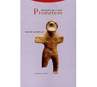 Prometeos: Biografias De Un Mito