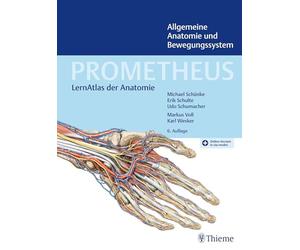 PROMETHEUS Allgemeine Anatomie und Bewegungssystem: LernAtlas der Anatomie