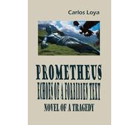 PROMETHEUS: ECHOES OF A FORBIDDEN TEXT
