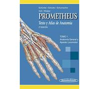 Prometheus Texto y Atlas de Anatomía: Anatomía General y Aparato Locomotor: 1