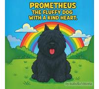 PROMETHEUS: The fluffy dog with a kind heart