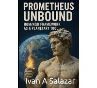 PROMETHEUS UNBOUND: HQM/NQD FRAMEWORK AS A GLOBAL TOOL (Historical Materialism for the 21st Century)