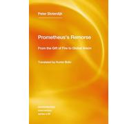 Prometheus's Remorse: From the Gift of Fire to Global Arson (Semiotext(e) / Intervention Series)