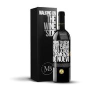 «Prometo besar cada lunar que hace lugar en tu cuerpo perder la cuenta y comenzar de nuevo» Mensaje en una Botella. Vino Tinto Premium Reserva 12 Meses + Gift Box. Etiqueta Negra PERSONALIZABLE