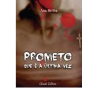 Prometo Que É A Última Vez (ebook)
