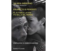 Prometto di perderti. Io, Dj Fabo, e la vita più bella del mondo (Le boe)