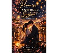 Promise Beneath the Lanterns of Suzhou