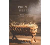Promise Keeper: A Study Through the Gospel of Luke