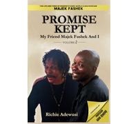 PROMISE KEPT: My Friend Majek Fashek And I: 2