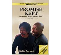 PROMISE KEPT: My Friend Majek Fashek And I (Volume 2)