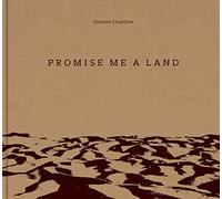 Promise me a land: Clément Chapillon