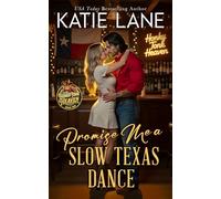 Promise Me a Slow Texas Dance (Honky Tonk Heaven)