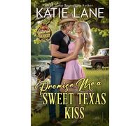 Promise Me a Sweet Texas Kiss (Honky Tonk Heaven)
