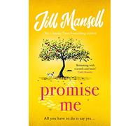 Promise Me: The irresistible, feelgood bestseller from the author of JUST ONE LOOK AT YOU