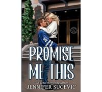 Promise Me This (Illustrated Cover): A Single Dad, Off-Limits Nanny Hockey Romance: 4 (Chicago Railers Hockey)