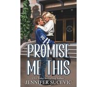 Promise Me This (Illustrated Cover): A Single Dad, Off-Limits Nanny Hockey Romance (Chicago Railers Hockey)