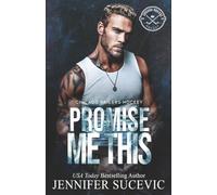 Promise Me This: Kia and Laiken (Chicago Railers Hockey Series)
