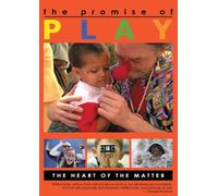 PROMISE OF PLAY, Part 3: The Heart of the Matter