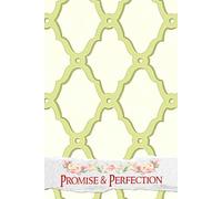 Promise & Perfection: An Elegant Resource to Coordinate Every Detail, Inspire Personal Touches, and Ensure a Flawless Celebration of Love