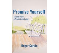 Promise Yourself: Lessons from a Front Porch Swing