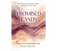 PROMISED LANDS: Pathways of Call, Wilderness, and Arrival Across Seven Faiths: 1 (The Covenant Pulse Series)