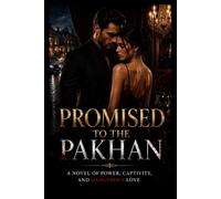 Promised To The Pakhan: A Novel of Power, Captivity, and Dangerous Love