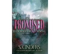Promised to the Wolves of Kencull: A Why-Choose Romantasy