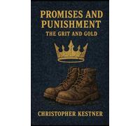 Promises and Punishment: The Grit and Gold