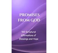 Promises From God: 100 Scriptural Affirmations of Blessings and Hope