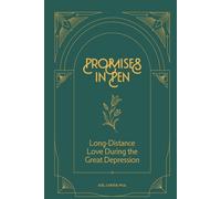 Promises in Pen: Long-Distance Love During the Great Depression