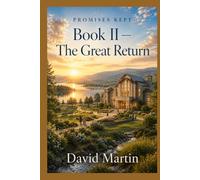 Promises Kept: Book II - The Great Return