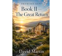 PROMISES KEPT: Book II - The Great Return