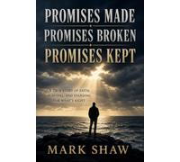 Promises Made, Promises Broken, Promises Kept