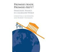 Promises Made, Promises Kept?: Democratic Politics in a Globalized World