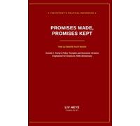 PROMISES MADE, PROMISES KEPT: The Ultimate Fact-Book of Donald J. Trump's Policy Triumphs and Economic Victories