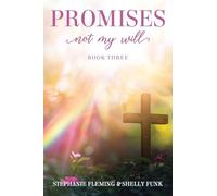 Promises- Not My Will