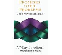 Promises Over Problems: God’s Provision in Trials (Transformational Series)