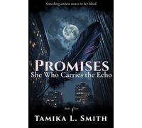 Promises: She Who Carries the Echo
