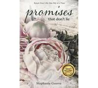 Promises That Don't Lie: Renew Your Life: One Day at a Time
