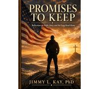 PROMISES TO KEEP: Reflections on Faith, Duty, and the Long Road Home