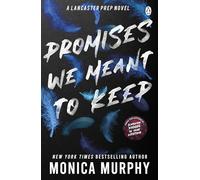 Promises We Meant To Keep: The emotionally gripping and swoon-worthy TikTok sensation (Lancaster Prep, 3)