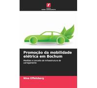 Promoção da mobilidade elétrica em Bochum: Medidas e conceito de infraestrutura de carregamento