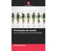Promoção da saúde: Recursos salutogénicos do pessoal de enfermagem